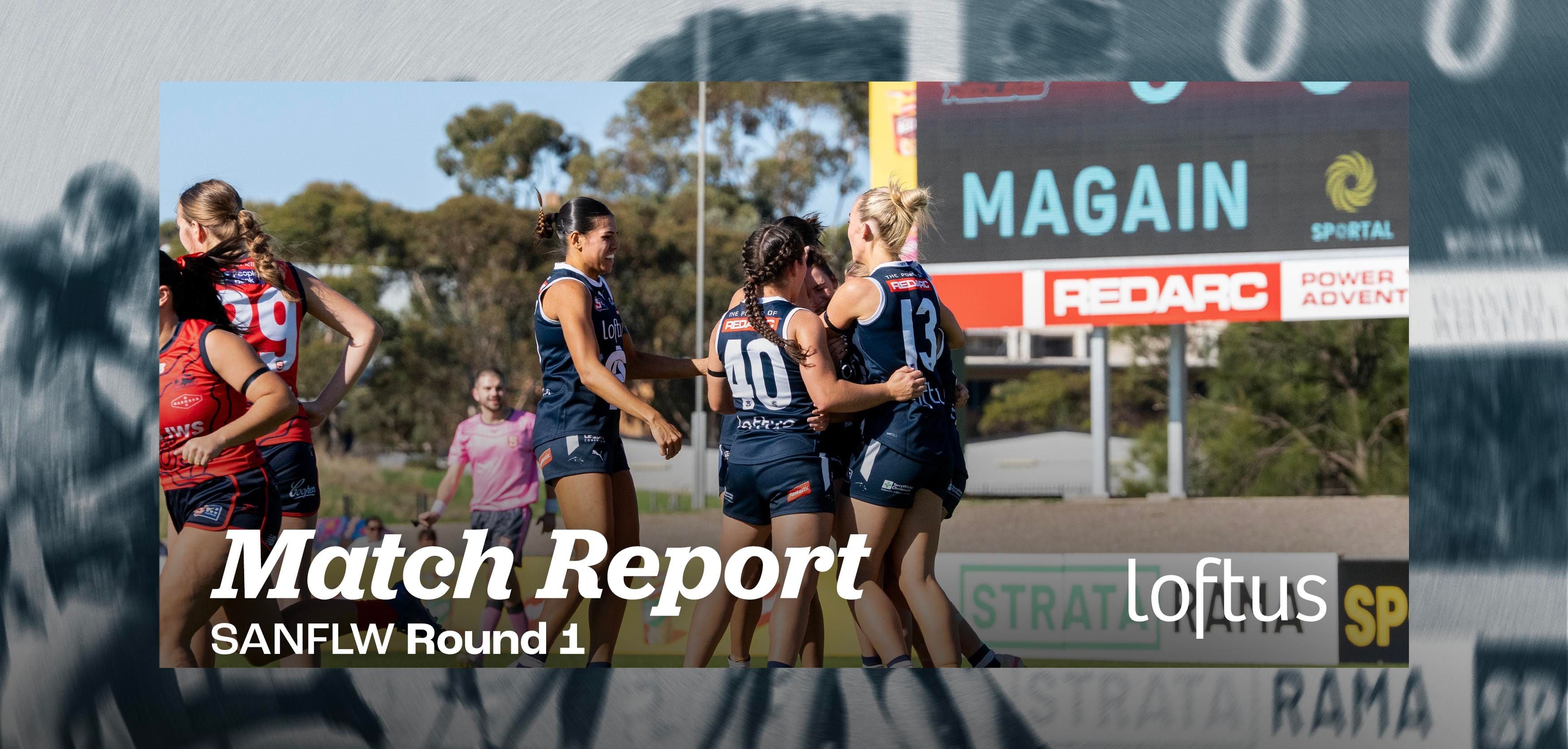 Loftus Match Report: Round 1 SANFLW v Norwood Loftus Match Report: Round 1 SANFLW v Norwood